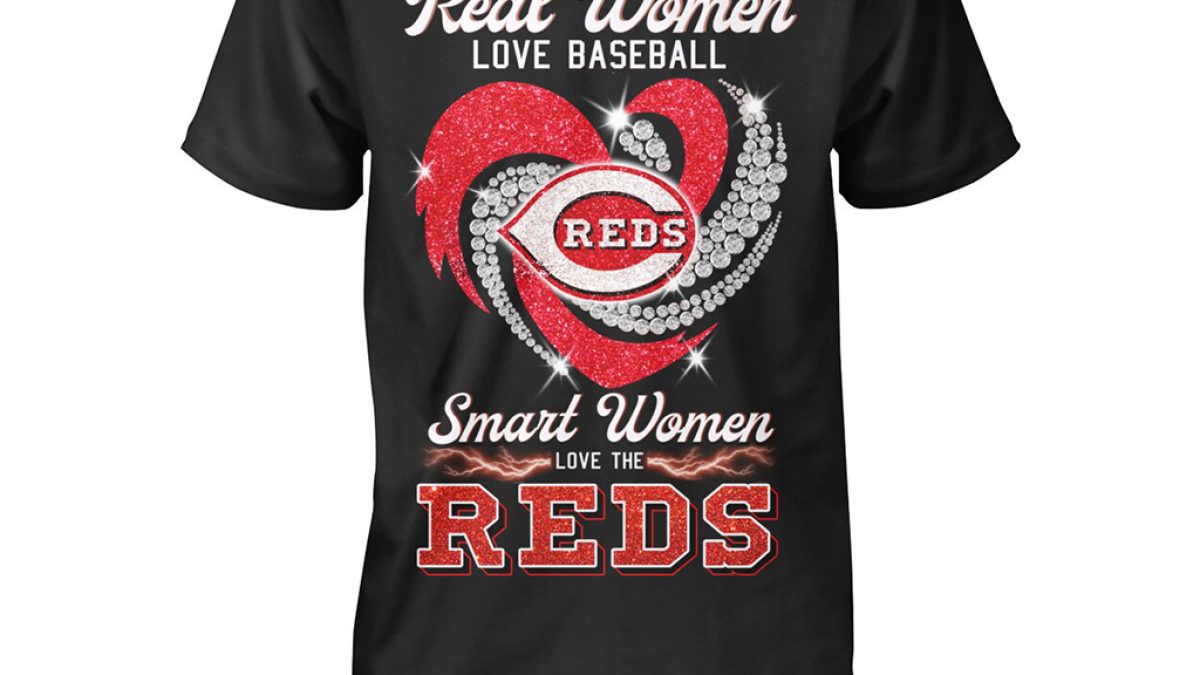 Real Women Love Baseball Smart Women Love The Cincinnati Reds T Shirt -  Growkoc